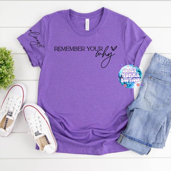 Remember Your Why (with sleeve accent)