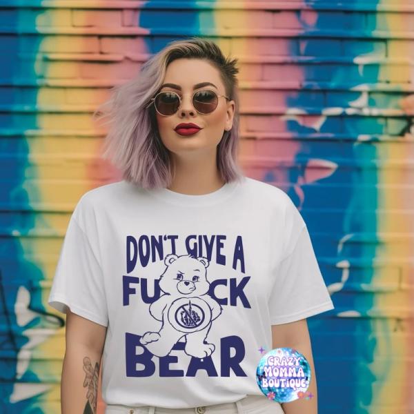 Don’t Give A F*ck Bear
