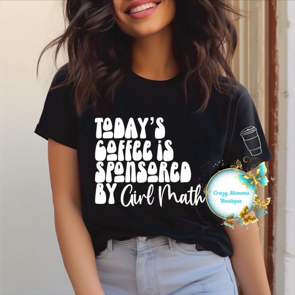 Today's Coffee Sponsored By Girl Math