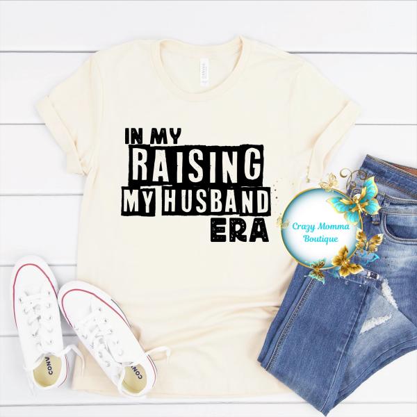 In My Raising My Husband Era