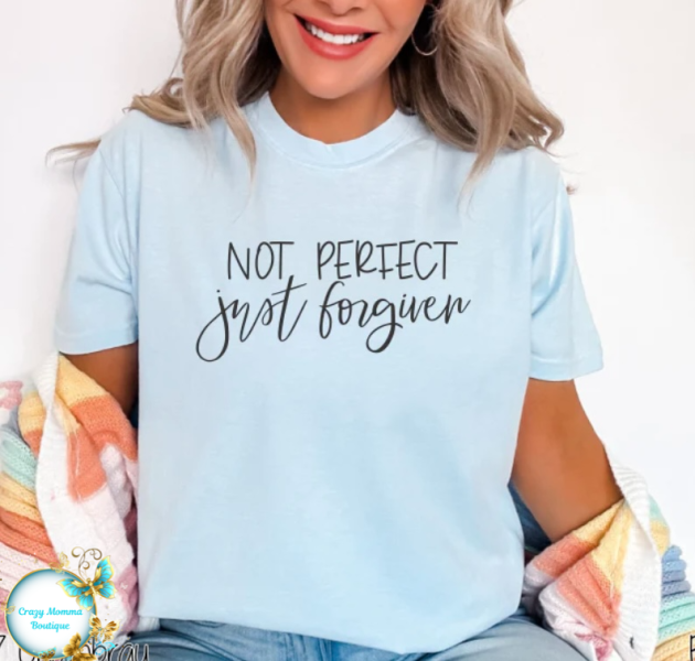Not Perfect Just Forgiven